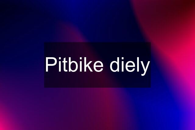 Pitbike diely