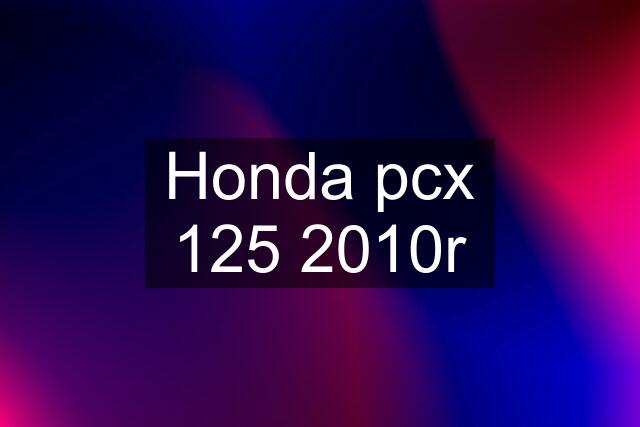 Honda pcx 125 2010r