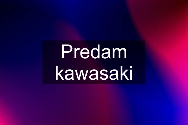 Predam kawasaki