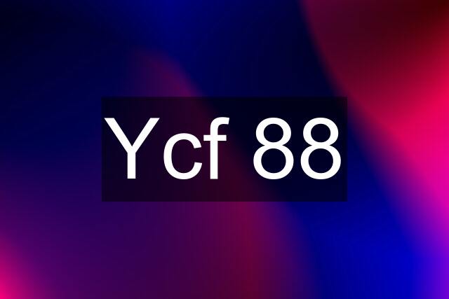 Ycf 88