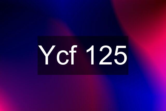 Ycf 125