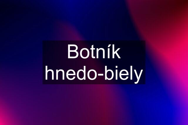 Botník hnedo-biely