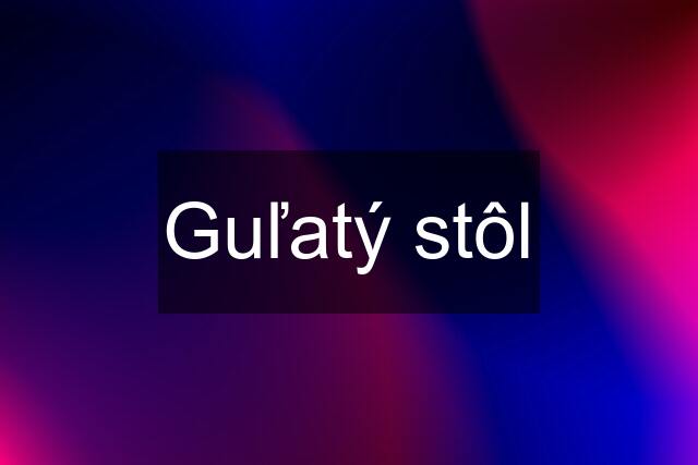 Guľatý stôl