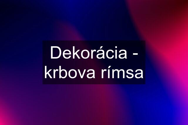 Dekorácia - krbova rímsa