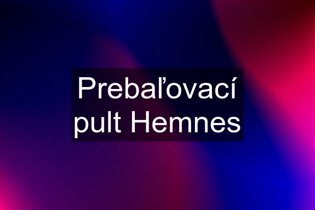 Prebaľovací pult Hemnes