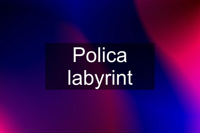 Polica labyrint