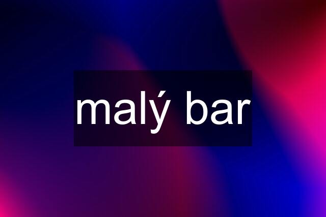 malý bar