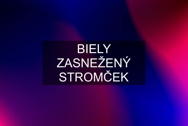 BIELY ZASNEŽENÝ STROMČEK