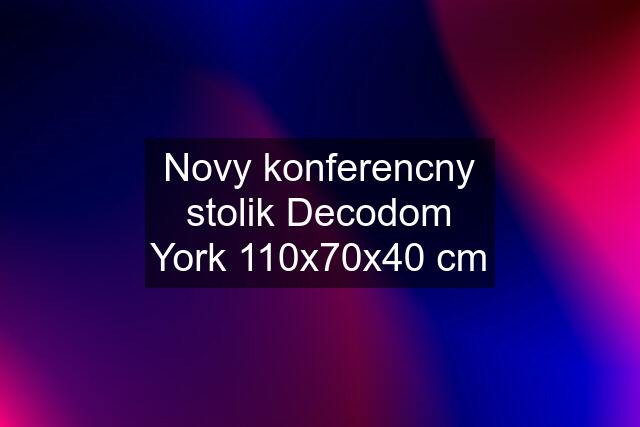 Novy konferencny stolik Decodom York 110x70x40 cm