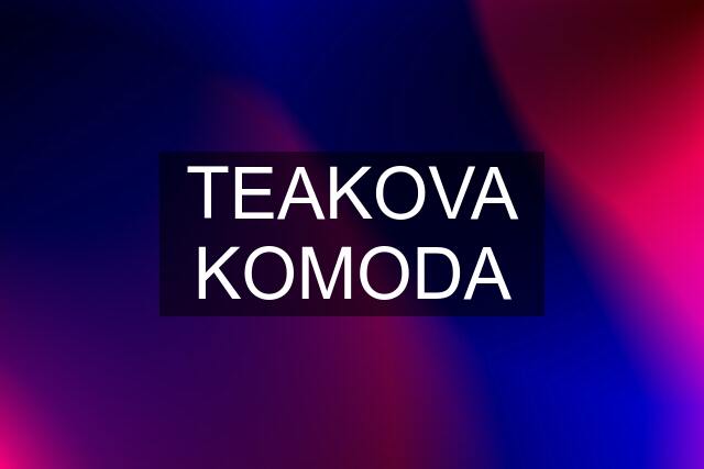 TEAKOVA KOMODA