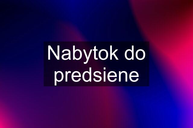 Nabytok do predsiene