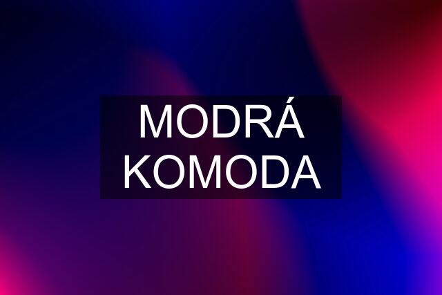 MODRÁ KOMODA