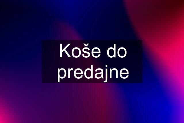 Koše do predajne