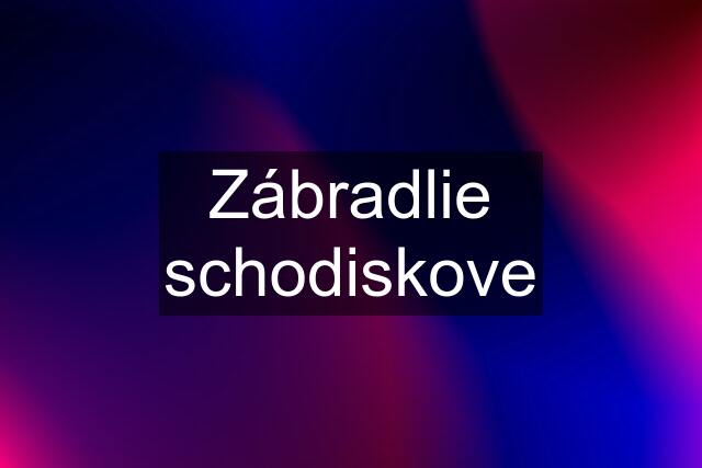 Zábradlie schodiskove