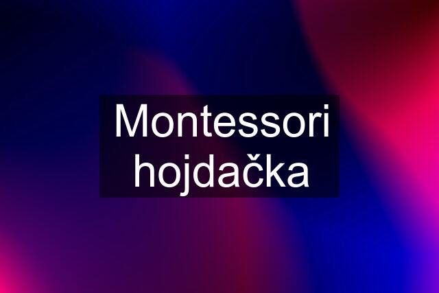 Montessori hojdačka