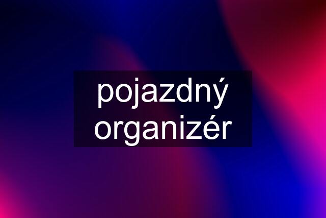 pojazdný organizér