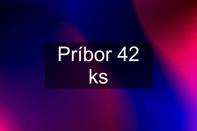 Príbor 42 ks