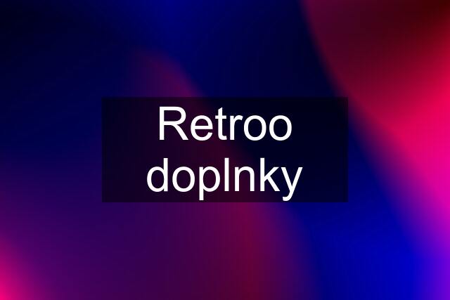 Retroo doplnky