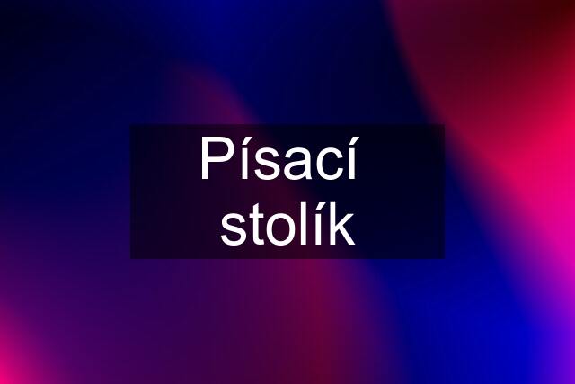 Písací  stolík