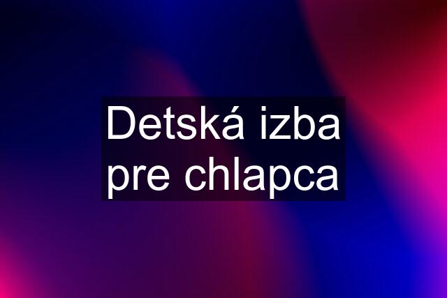 Detská izba pre chlapca