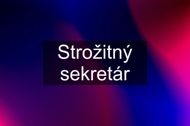 Strožitný sekretár