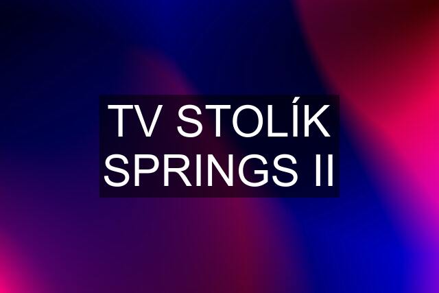 TV STOLÍK SPRINGS II