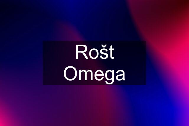 Rošt Omega