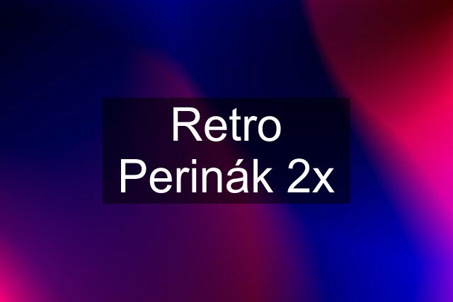 Retro Perinák 2x