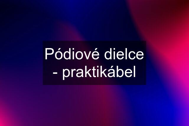 Pódiové dielce - praktikábel