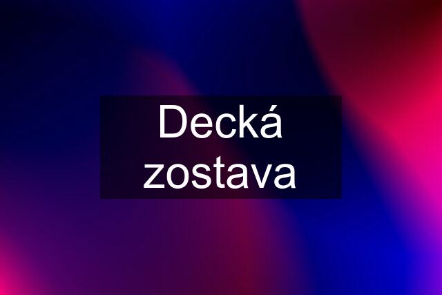 Decká zostava