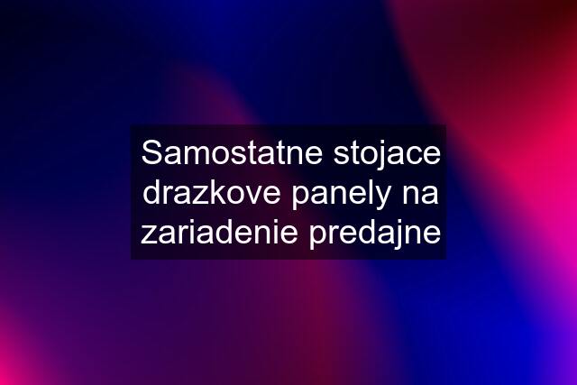 Samostatne stojace drazkove panely na zariadenie predajne