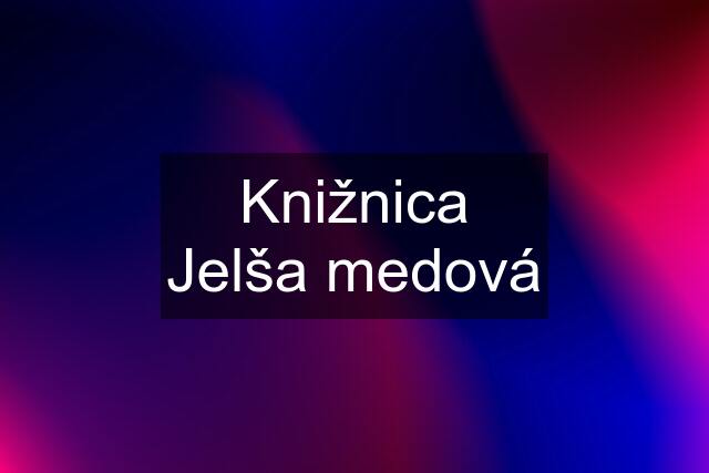 Knižnica Jelša medová