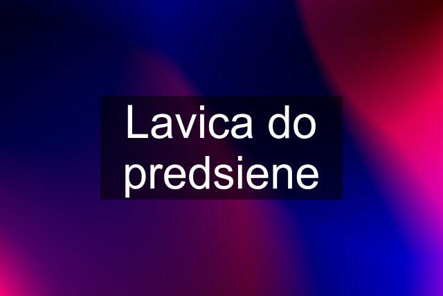 Lavica do predsiene