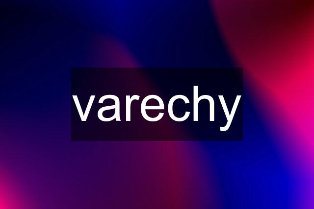 varechy