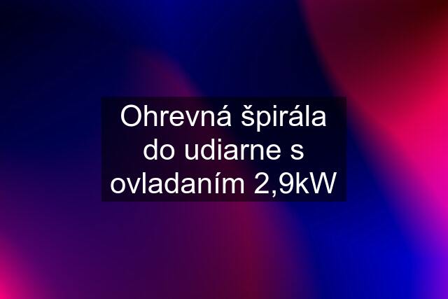 Ohrevná špirála do udiarne s ovladaním 2,9kW