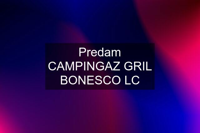 Predam CAMPINGAZ GRIL BONESCO LC