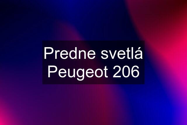 Predne svetlá Peugeot 206