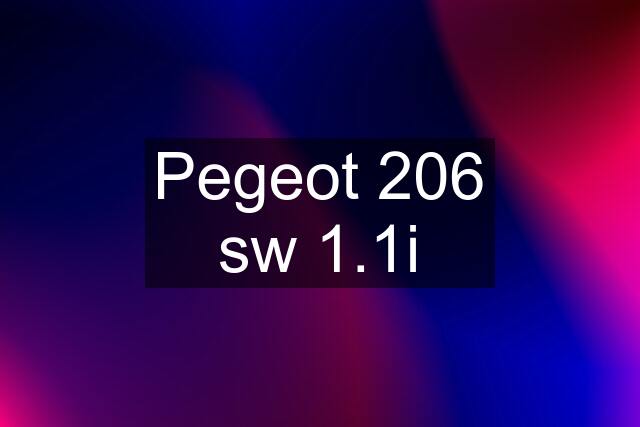 Pegeot 206 sw 1.1i