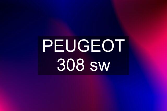 PEUGEOT 308 sw
