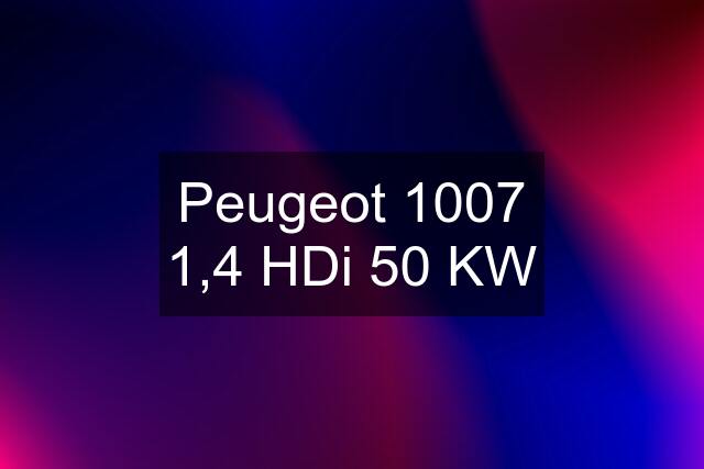 Peugeot 1007 1,4 HDi 50 KW