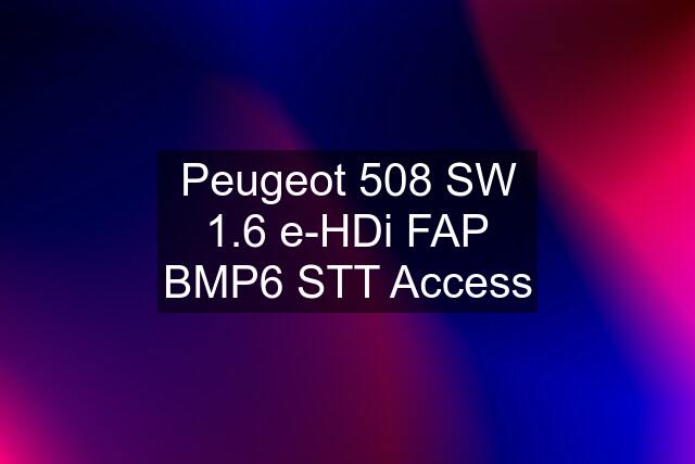 Peugeot 508 SW 1.6 e-HDi FAP BMP6 STT Access