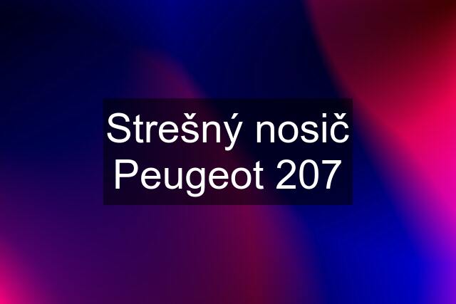 Strešný nosič Peugeot 207