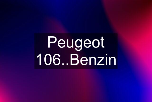 Peugeot 106..Benzin