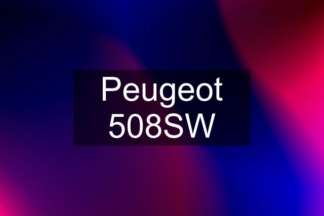 Peugeot 508SW