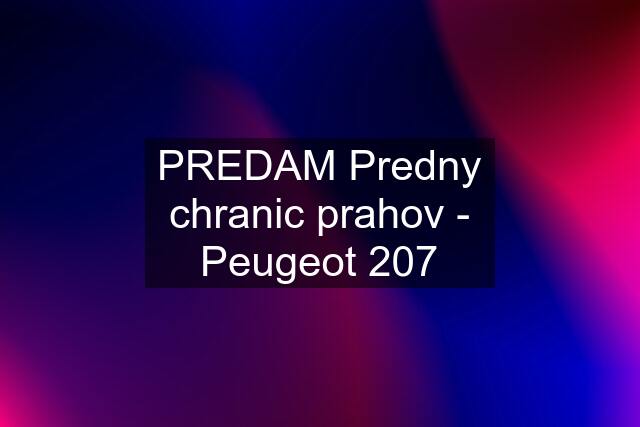 PREDAM Predny chranic prahov - Peugeot 207