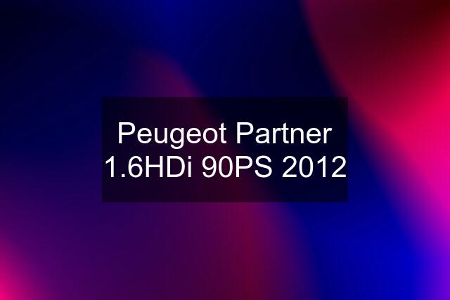 Peugeot Partner 1.6HDi 90PS 2012