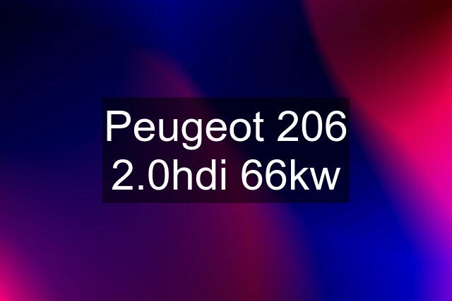 Peugeot 206 2.0hdi 66kw