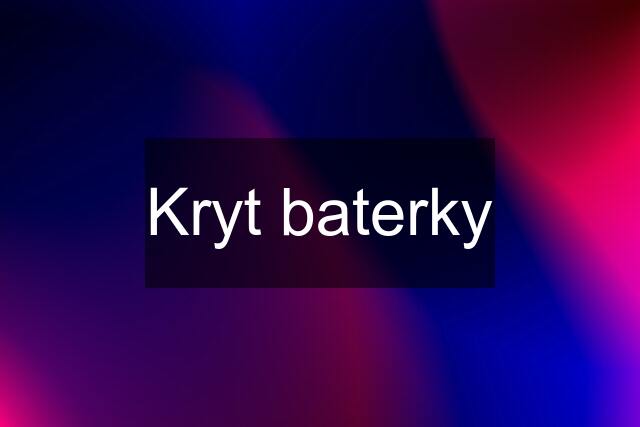 Kryt baterky