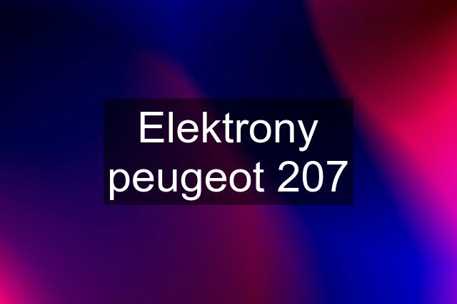 Elektrony peugeot 207