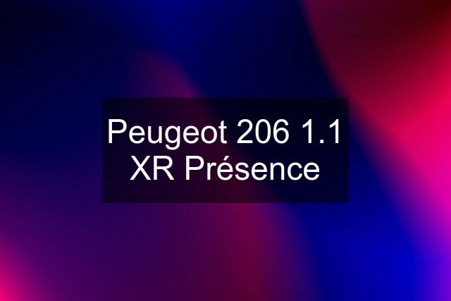 Peugeot 206 1.1 XR Présence